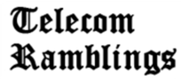 Telecom Ramblings
